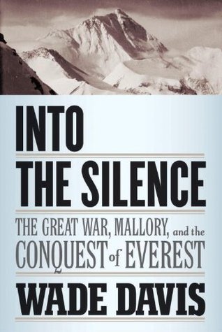 Book cover Into the silence by Wade Davis