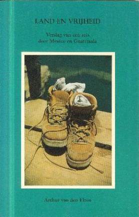 Book cover of "Land en Vrijheid", written by Arthur van den Elzen.