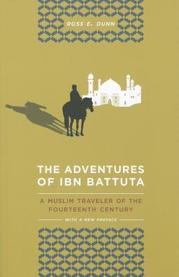 Book cover Ross E. Dunn's The adventures of Ibn Battuta.